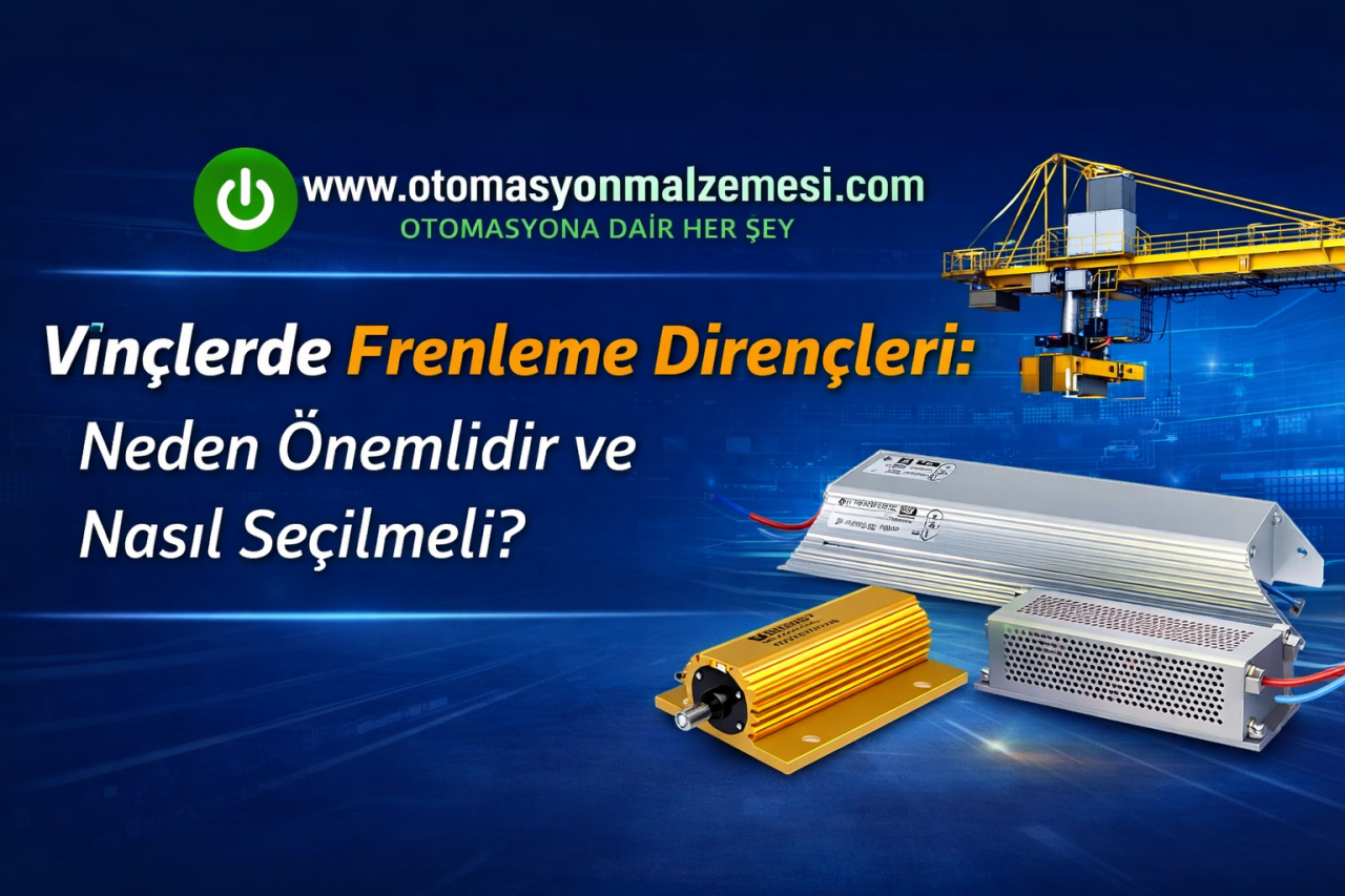 Vinçlerde Frenleme Dirençleri Neden Önemlidir ve Nasıl Seçilmeli?