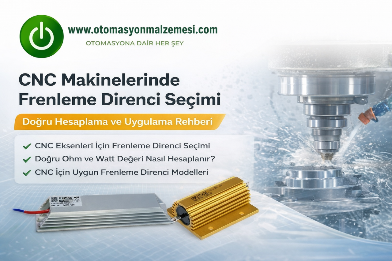CNC Makinelerinde Frenleme Direnci Seçimi — Doğru Hesaplama ve Uygulama